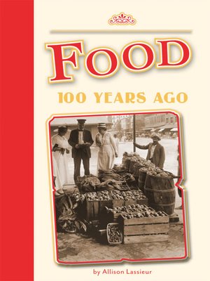cover image of Food 100 Years Ago